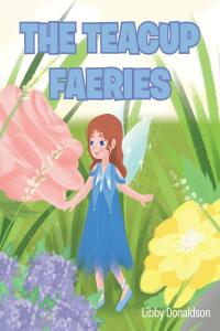 Cover image: The Teacup Faeries 9798886859669