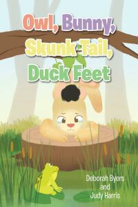 Cover image: Owl, Bunny, Skunk Tail, Duck Feet 9798886161793