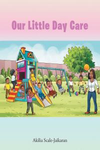 Imagen de portada: Our Little Day Care 9798887515526