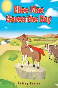 Cover image: Ellee Mae Saves the Day 9798886163506