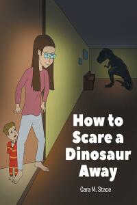 表紙画像: How to Scare a Dinosaur Away 9798886163643