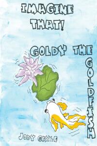 Imagen de portada: Goldy the Goldfish 9798886165159