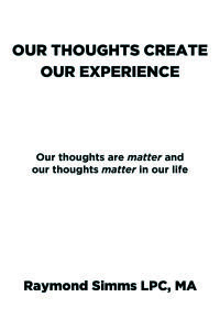 Imagen de portada: Our Thoughts Create Our Experience 9798886165470