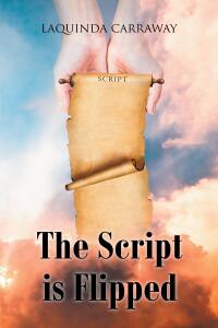 Cover image: The Script is Flipped 9798886168211
