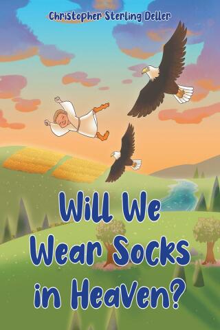 Cover image: Will We Wear Socks in Heaven? 9798886442137