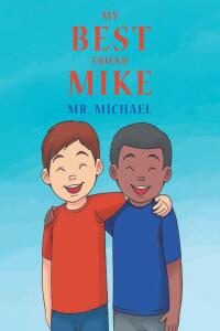 Cover image: My Best Friend Mike 9798886448283