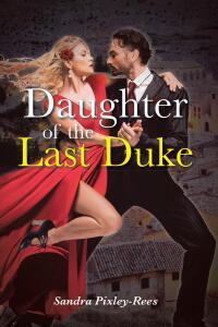 Imagen de portada: Daughter of the Last Duke 9798886449358