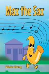 Cover image: Max the Sax 9798886449518