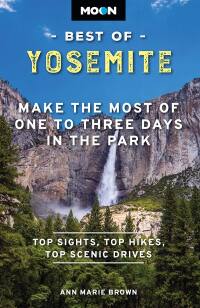 Cover image: Moon Best of Yosemite 2nd edition 9798886470369