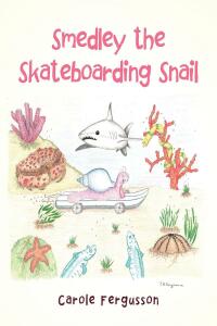 Omslagafbeelding: Smedley the Skateboarding Snail 9798886540253