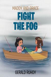 Imagen de portada: Maddy and Grace Fight the Fog 9798886540635