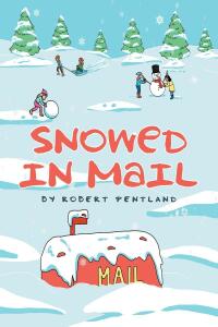 Imagen de portada: Snowed in Mail 9798886542974