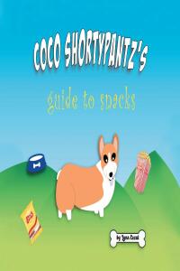 Cover image: Coco Shortypants's Guide to Snacks 9798886546859