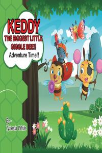 Imagen de portada: Keddy The Biggest Little Giggle Bee!! 9798886547757