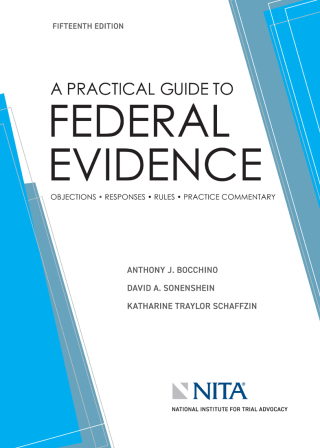 صورة الغلاف: A Practical Guide to Federal Evidence 15th edition 9798886690316