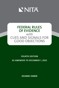 صورة الغلاف: Federal Rules of Evidence with Cues and Signals for Good Objections 4th edition 9798886690354