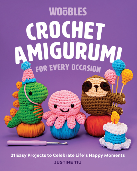Crochet Amigurumi for Every Occasion: 21 Easy Projects to Celebrate Life's Happy Moments - FULL INSTANT DOWNLOAD | PDF DOCX EPUB