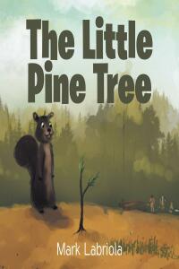 Cover image: The Little Pine Tree 9798886850338