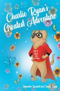 Cover image: Charlie Ryan's Greatest Adventure 9798886850383