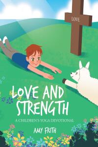 Imagen de portada: Love and Strength 9798886852547