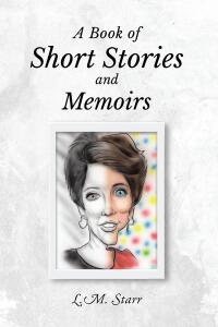 Cover image: A Book of Short Stories and Memoirs 9798886852769