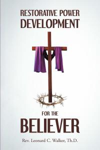 Cover image: Restorative Power Development for the Believer 9798886854008