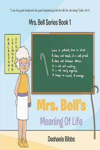 Omslagafbeelding: Mrs. Bells Meaning Of Life 9798886857801