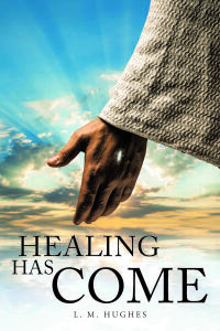 Cover image: Healing Has Come 9798886858129