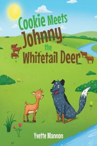 Imagen de portada: Cookie Meets Johnny, the Whitetail Deer 9798886858167