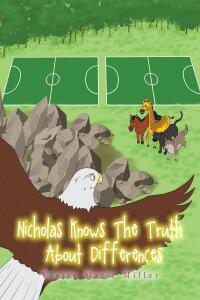 Cover image: Nicholas Knows the Truth about Differences 9798886859225