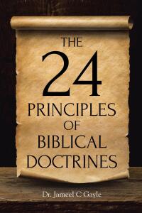 Imagen de portada: The 24 Principles of Biblical Doctrines 9798886859874