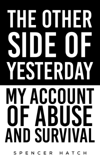 Titelbild: The Other Side of Yesterday: My Account of Abuse and Survival 9798886937367