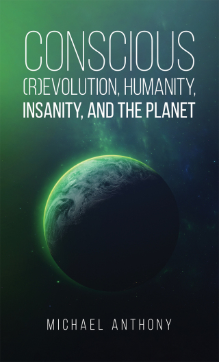 Imagen de portada: Conscious (R)Evolution, Humanity, Insanity, and the Planet 9798886937398