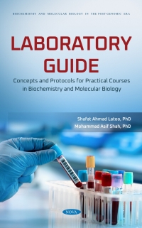 Imagen de portada: Laboratory Guide: Concepts and Protocols for Practical Courses in Biochemistry and Molecular Biology 9781685078621