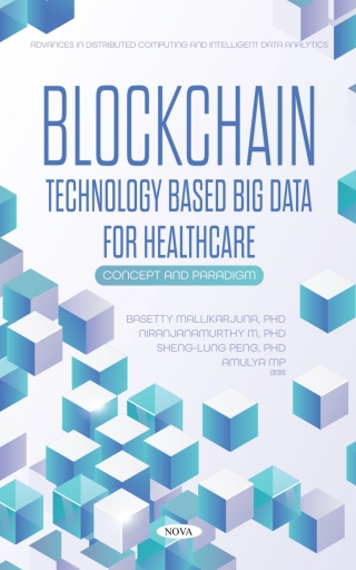 Cover image: Blockchain Technology Based Big Data for Healthcare: Concept and Paradigm 9781685079680