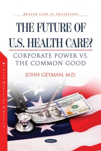 Cover image: The Future of U.S. Health Care? Corporate Power vs. the Common Good 9798886973389