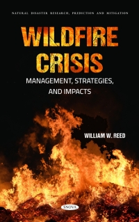 Cover image: Wildfire Crisis: Management, Strategies, and Impacts 9798886974447