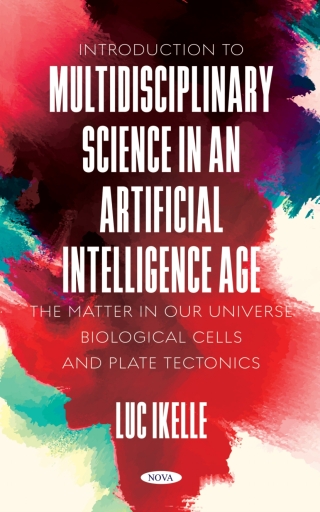 Omslagafbeelding: Introduction to Multidisciplinary Science in an Artificial-Intelligence Age: The Matter in our Universe, Biological Cells, and Plate Tectonics 9781685079925