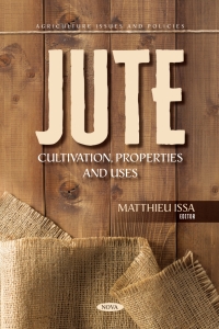 Cover image: Jute: Cultivation, Properties and Uses 9798886974904