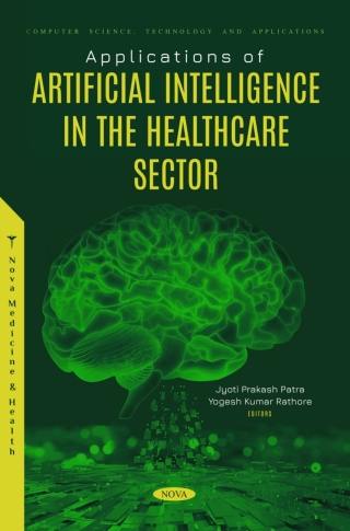 表紙画像: Applications of Artificial Intelligence in the Healthcare Sector 9798886975024