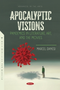 Cover image: Apocalyptic Visions: Pandemics in Literature, Art, and the Movies 9798886975079