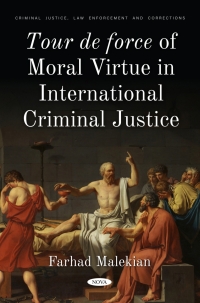 Cover image: Tour de force of Moral Virtue in International Criminal Justice 9798886973686