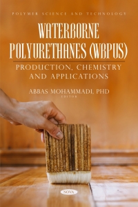 Cover image: Waterborne Polyurethanes (WBPUs): Production, Chemistry and Applications 9798886976281