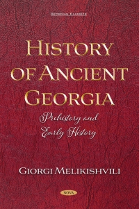 Cover image: History of Ancient Georgia: Prehistory and Early History 9798886977523