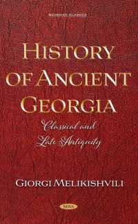 Cover image: History of Ancient Georgia: Classical and Late Antiquity 9798886977509