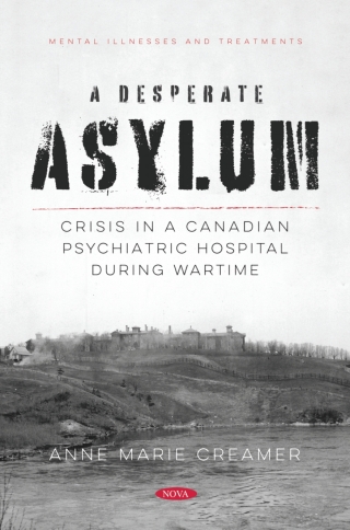 Imagen de portada: A Desperate Asylum: Crisis in a Canadian Psychiatric Hospital During Wartime 9798886976960