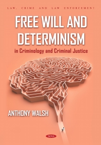 Cover image: Free Will and Determinism in Criminology and Criminal Justice 9798886976212