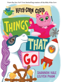 Omslagafbeelding: Things That Go (A Kitty-Corn Club Book) 9781419768811