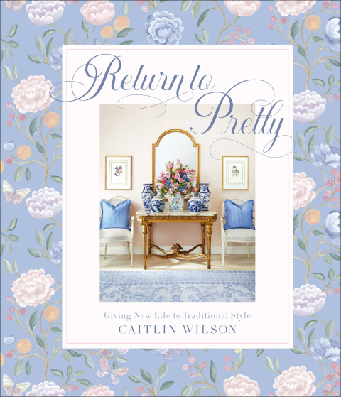 Return to Pretty: Giving New Life to Traditional Style - FULL INSTANT DOWNLOAD | PDF DOCX EPUB