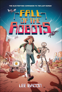 表紙画像: Fall of the Robots (The Last Human #2) 9781419769177